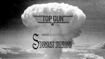 Top Gun in the Hands of Giant Robots: Nuclear Trauma in the Year 0083